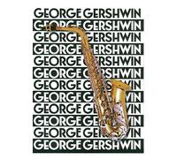 The Music Of George Gershwin For Saxophone. Partitions pour Saxophone Alto, Saxophone Tenor