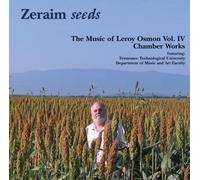 The Music of Leroy Osmon, Vol. 4: Zeraim Seeds