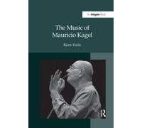 The Music Of Mauricio Kagel