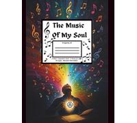 The Music Of My Soul: 200 Pages of Blank Sheet Music - 12 Staves Per Page for Songwriters, Musicians, and Composers