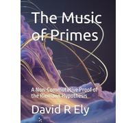 The Music of Primes: A Non-Commutative Proof of the Riemann Hypothesis