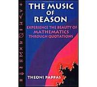 The Music Of Reason: Experience The Beauty Of Mathematics Through Quotations