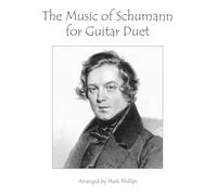 The Music of Schumann for Guitar Duet