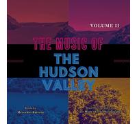 The Music Of The Hudson Valley: Volume Two
