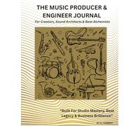 The Music Producer & Engineer Journal: An informative workbook for producers and engineers to collect thier thoughts and ideas in an organized way. ... Producer and an Engineer May need to know