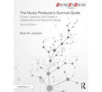 The Music Producer’s Survival Guide