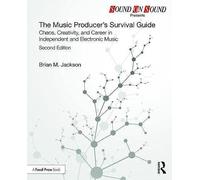 The Music Producer's Survival Guide