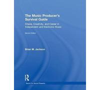 The Music Producer's Survival Guide