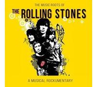 The Rolling Stones - Rolling Stones-The Music Roots of (A Musical Rockumentary)