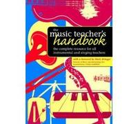 The Music Teacher's Handbook: The Complete Resource for All Instrumental and Singing Teachers - [Version Originale] Inconnu (Auteur)