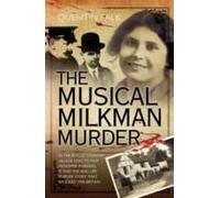 The Musical Milkman Murder - In The Idyllic Country Village Used To Film Midsomer Murders, It Was The Real-Life Murder Story That Shocked 1920 Britain