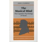 The Musical Mind: The Cognitive Psychology of Music (Oxford Psychology Series)