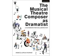 The Musical Theatre Composer As Dramatist