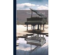 The Musical Times; Volume 59