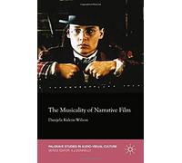 The Musicality Of Narrative Film