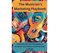The Musicians Marketing Playbook