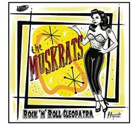 The Muskrats - Rock'n'Roll Cleopatra [Import]