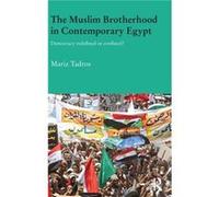The Muslim Brotherhood in Contemporary Egypt by Mariz Tadros Mariz Tadros (Auteur)