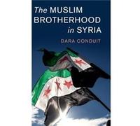 The Muslim Brotherhood in Syria by Conduit & Dara Deakin University & Victoria Conduit Dara Deakin University Victoria (Auteur)
