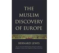 The Muslim Discovery Of Europe.