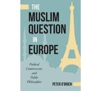 The Muslim Question in Europe - [Livre en VO] Peter O,brien (Auteur)