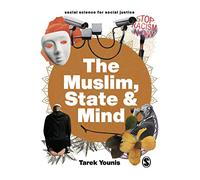 The Muslim, State and Mind: Psychology in Times of Islamophobia