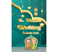The Muslim Wedding Activity Book | 6X9 | Islam Weddings | Nikkah | Puzzles and Activities for kids: Fun & Faith-Filled Adventures in Nikkah Traditions