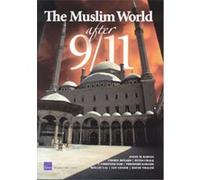 The Muslim World After 9/11 Angel M. Rabasa, Cheryl Benard, Peter Chalk (Auteur)