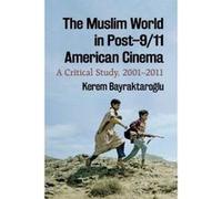 The Muslim World In Post-9/11 American Cinema