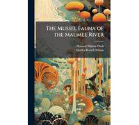 The Mussel Fauna of the Maumee River