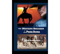 The Mustang Breaker & the Prima Donna: Johnny
