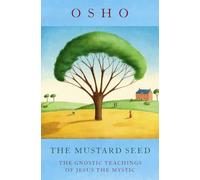 The Mustard Seed: Commentaries on the Fifth Gospel of Saint Thomas