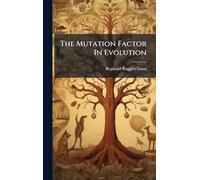 The Mutation Factor In Evolution
