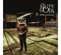 The Mute Gods – Atheists And Believers