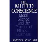 The Muted Conscience Frederick Bruce Bird (Auteur)