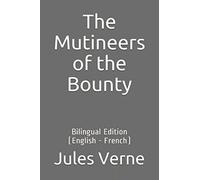 The Mutineers of the Bounty: Bilingual Edition (English - French)