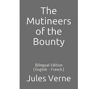 The Mutineers Of The Bounty: Bilingual Edition (English - French)