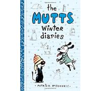 [The Mutts Winter Diaries (Mutts Kids)] [By: McDonnell, Patrick] [October, 2015]
