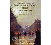 The Mx Book of New Sherlock Holmes Stories Part I 1881 to 1889 by David Marcum Inconnu (Auteur)