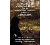 The MX Book of New Sherlock Holmes Stories Part XLII: Further Untold Cases - 1894-1922