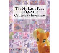 The My Little Pony 2009-2012 Collector's Inventory
