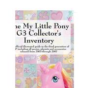 Inventaire G3 My Little Pony – Guide illustré non officiel de la 3e gen. (2003–2007)