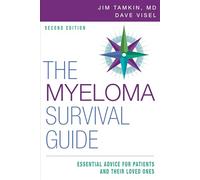 The Myeloma Survival Guide: Essential Advice for Patients and Their Loved Ones