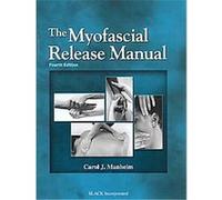 The Myofascial Release Manual Carol J. Manheim (Auteur)