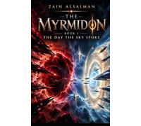 The Myrmidon: The Day the Sky Spoke