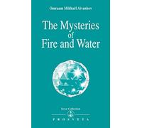 The Mysteries of Fire and Water