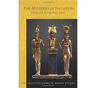The Mysteries of Initiation by Rudolf Steiner Rudolf Steiner , Translated by C Davy , Introduction by R McDermott , Edited by Frederick Amrine (Auteur)