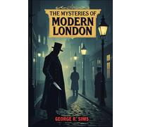 The Mysteries of Modern London