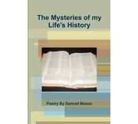 The Mysteries Of My Life's History
