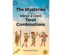 The Mysteries of the Minor 2 Card Tarot Combinations
